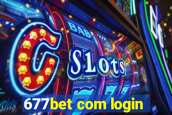 677bet com login